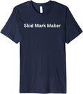 Graphic Fun Skid Mark Apparel-Skid Mark Maker Premium Apparel | Premium Quality | Comfort Daily Wear