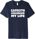 Cafecito Changed My Life for Cuban Coffee Makers Premium Apparel | Best Seller Pick | Must-Have Style