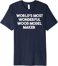 World's Most Wonderful Wood Model Maker Premium Apparel | Trending 2025 | Aesthetic Fit