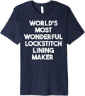 World's Most Wonderful Lockstitch Lining Maker Premium Apparel | Trending 2025 | Perfect Gift Idea