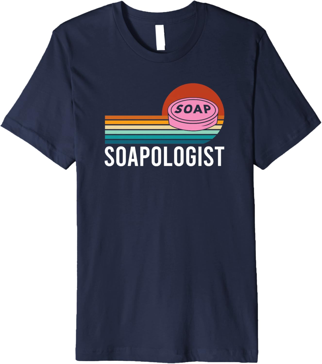 Soapologist Soap Making Soap Maker Premium Apparel | Premium Quality | Comfort Daily Wear