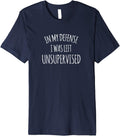 In My Defense I Was Unsupervised - Tshirt for Troublemakers T-Shirt | Best Seller Pick | Comfort Daily Wear