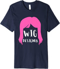 Wig Designer Artificial Hair Stylist And Wig Maker Premium Apparel | Trending 2025 | Must-Have Style