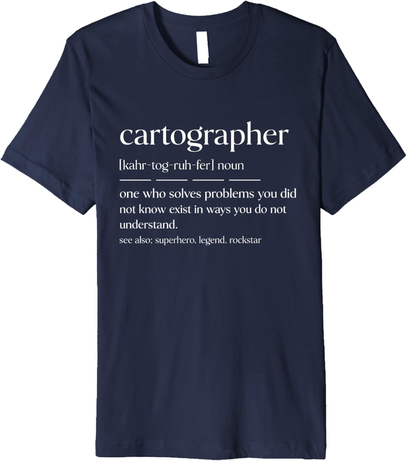 Funny Cartographer Noun Map Maker Premium Apparel | Best Seller Pick | Must-Have Style
