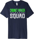 Funny Profession Quote Cabinet Maker Premium Apparel | Best Seller Pick | Perfect Gift Idea