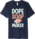 Dope Soap Maker Soap Making Premium Apparel | US Viral Style | Comfort Daily Wear