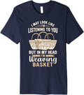 Basket Weaving Basket Maker Master of Woven Art Premium Apparel | Best Seller Pick | Comfort Daily Wear
