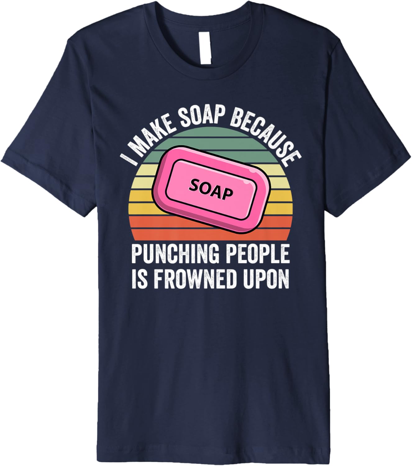 Soap Making Funny Soap Maker Punch Vintage Retro Premium Apparel | Best Seller Pick | Must-Have Style