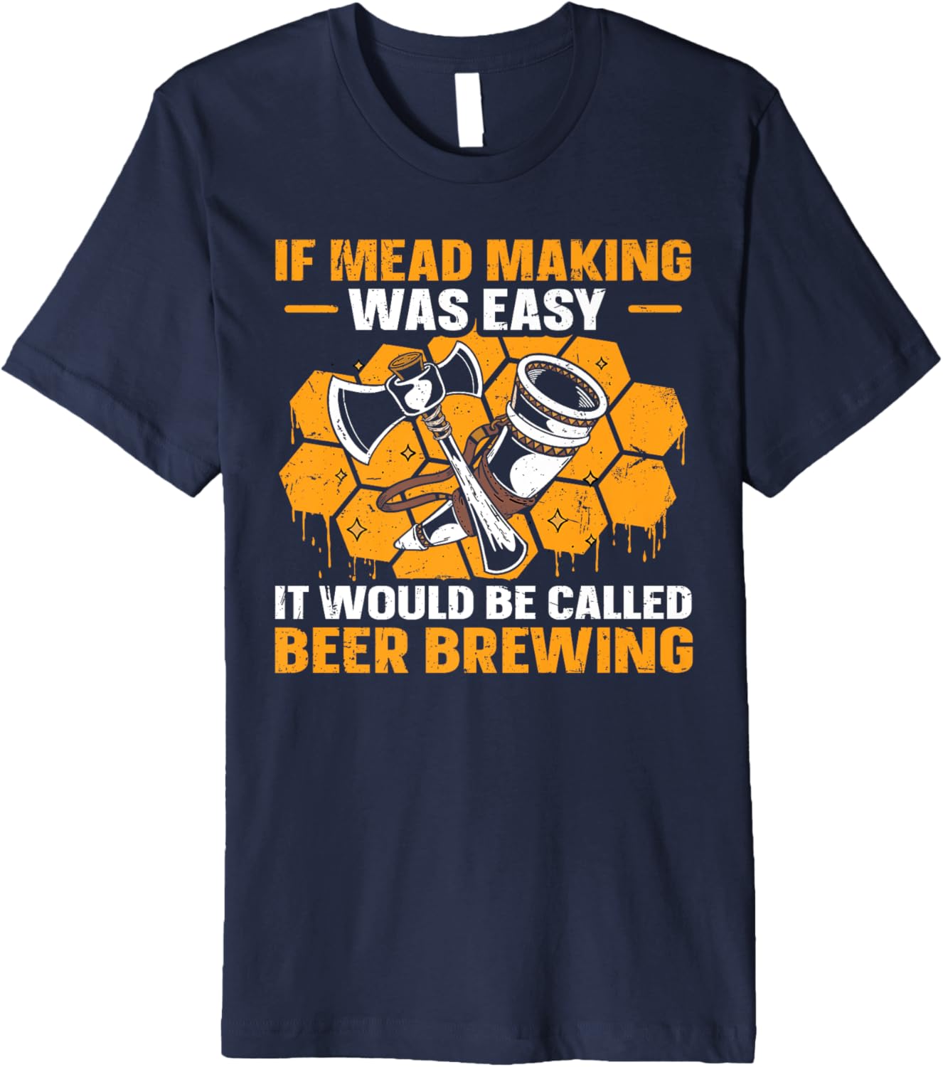 Mead Making and Brewing Design for a Mead Maker Premium Apparel | Best Seller Pick | Must-Have Style