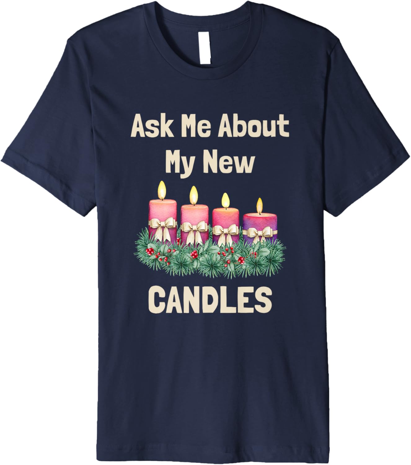 Ask Me About My New Candles Candle Maker Premium Apparel | High Search Volume | Aesthetic Fit