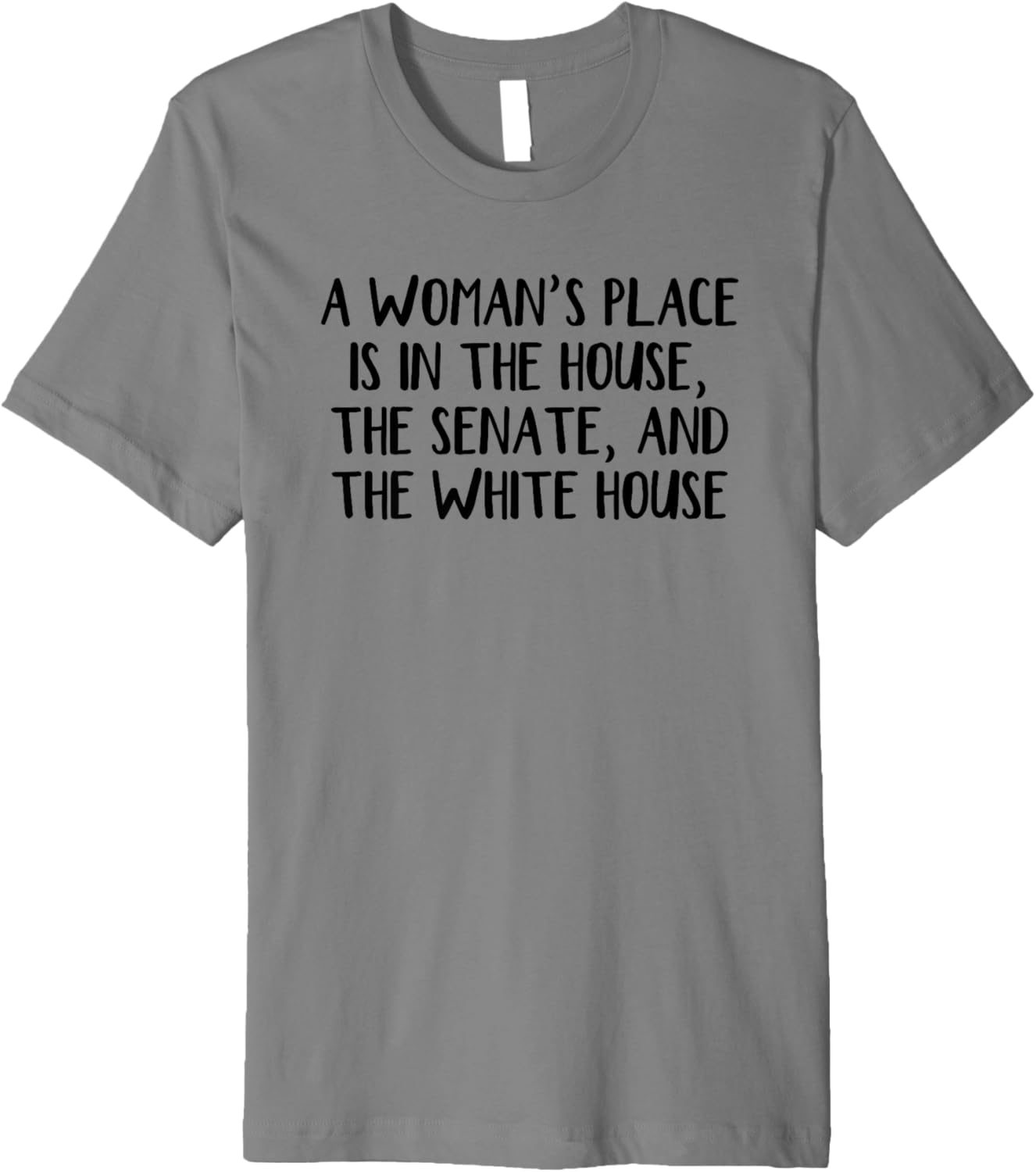 A Woman u2019s Place Is In The House The Senate And The White Premium Apparel | Top Conversion Title | Customer Favorite