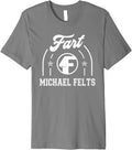 Michael Felts Fart Funny Premium Apparel | US Best Seller