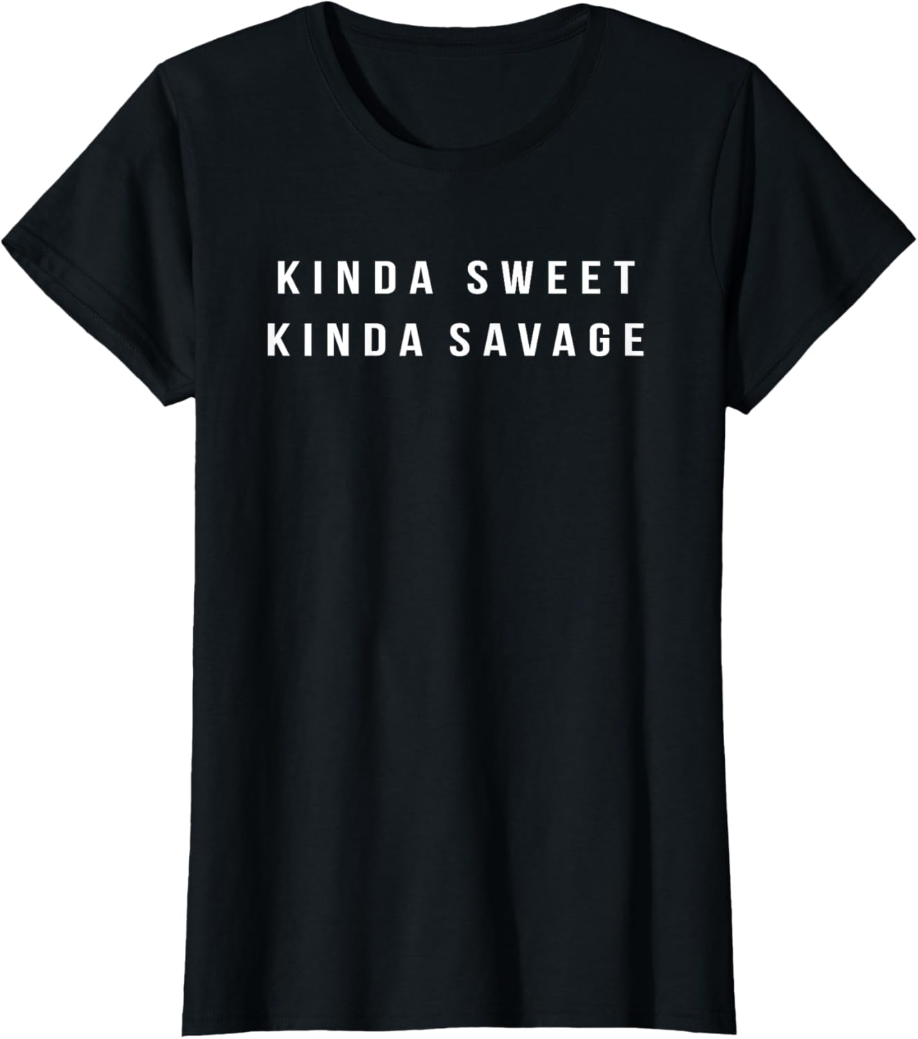 Kinda Sweet Kinda Savage Feminine Women Apparel | US Best Seller
