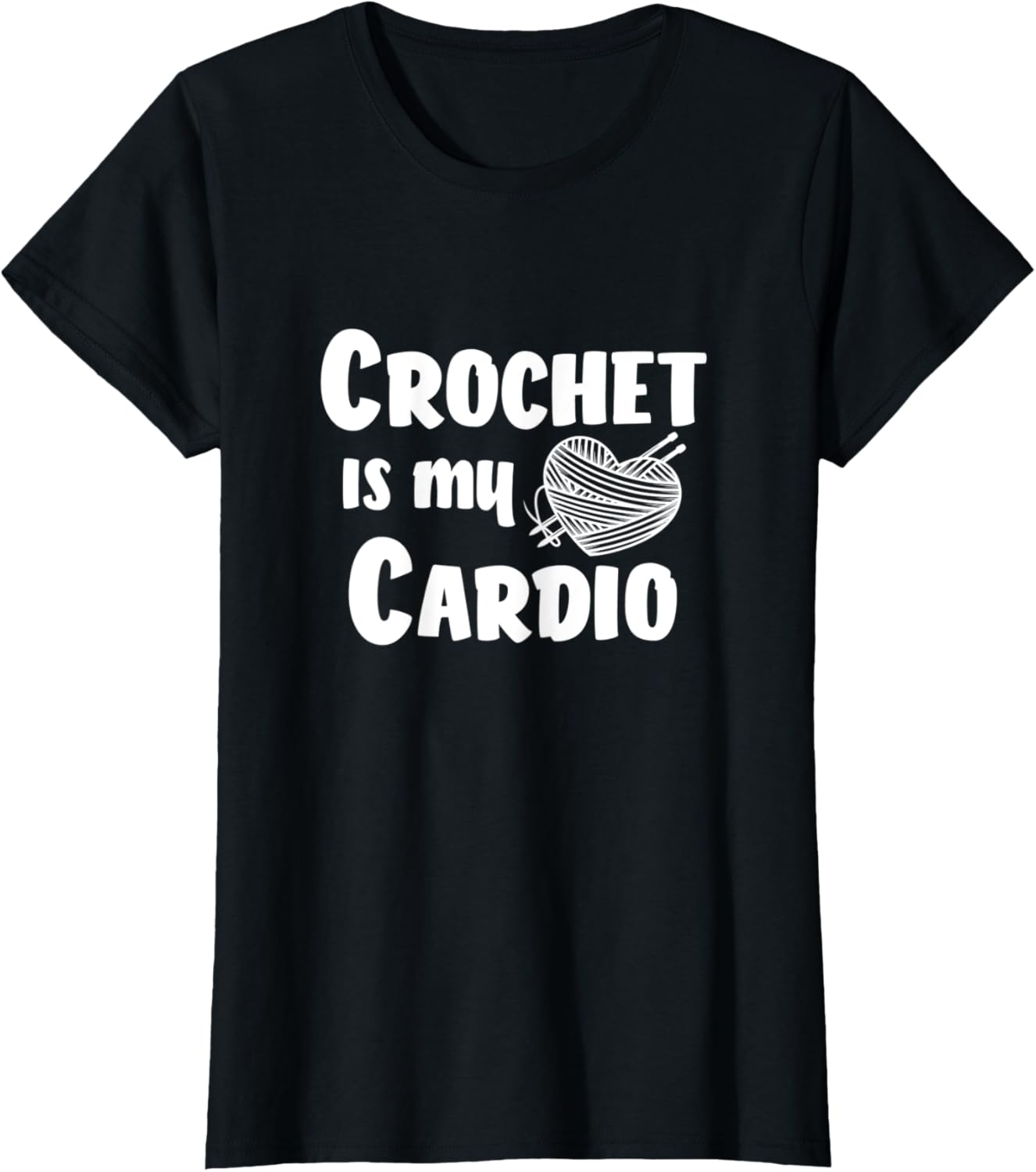 Womens Women Crochet Is My Cardio Crocheting funny saying yarn Yarn Supply | Viral US Pick | High CTR Title