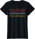 Funny Hiphop To All The Ladies In The Place With Style Grace Apparel | Top Conversion Title | Aesthetic Casual Look