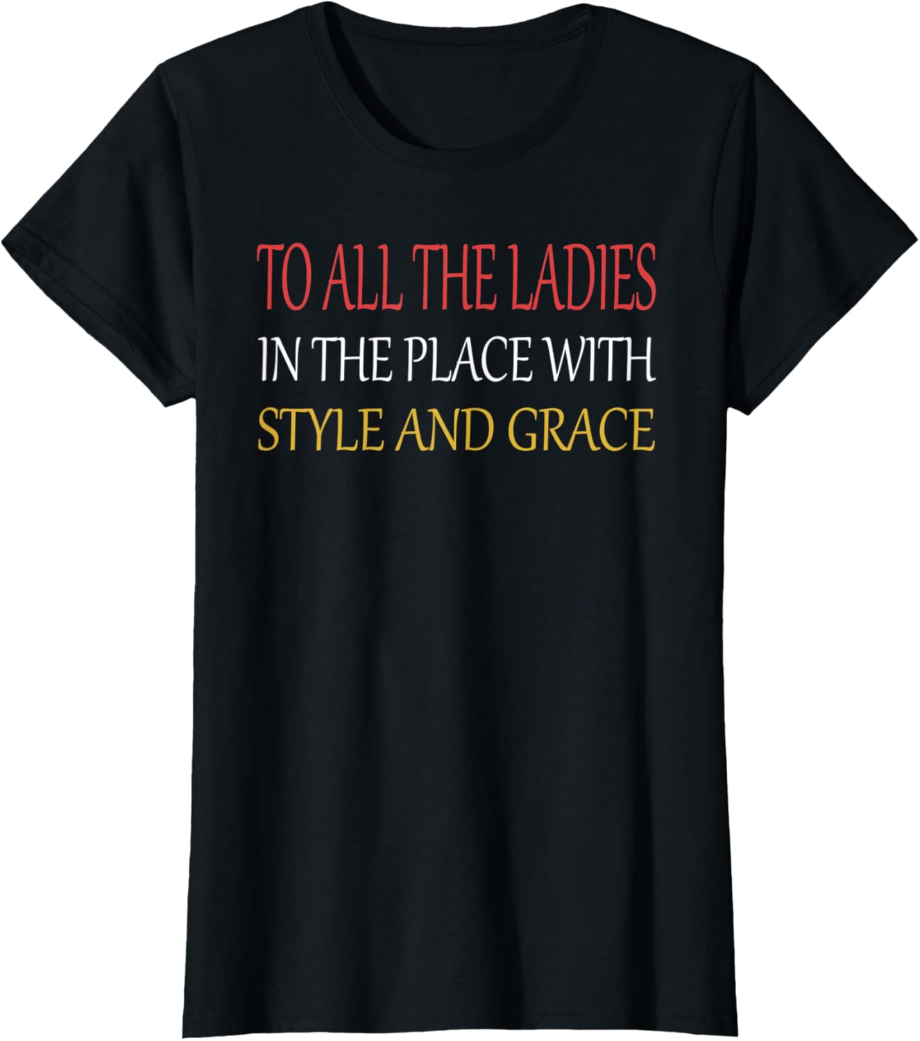 Funny Hiphop To All The Ladies In The Place With Style Grace Apparel | Top Conversion Title | Aesthetic Casual Look