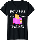 Just A Girl Who Loves Toasters Maker Toast Breakfast T-Shirt T-Shirt | Premium Quality | Aesthetic Fit