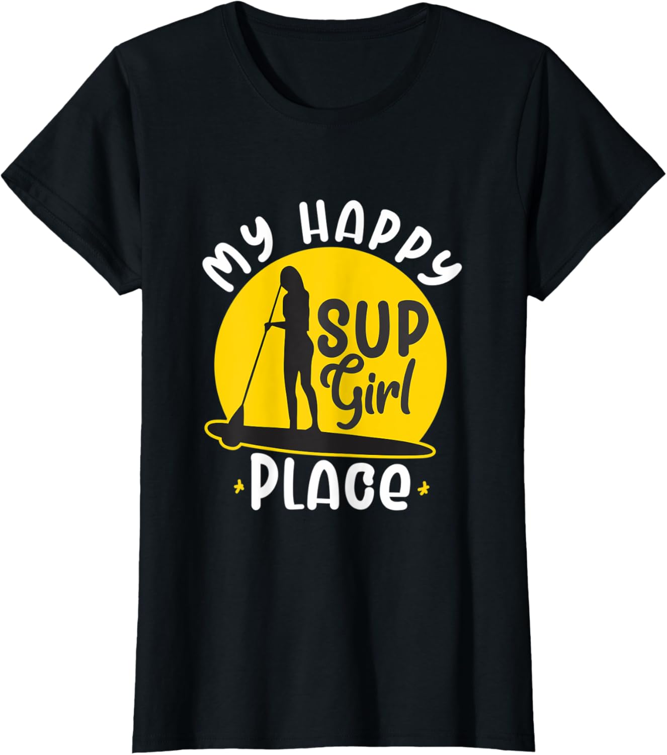 Womens Sup Girl Paddleboard My happy Place Apparel | High Search Volume | Daily Wear Essential