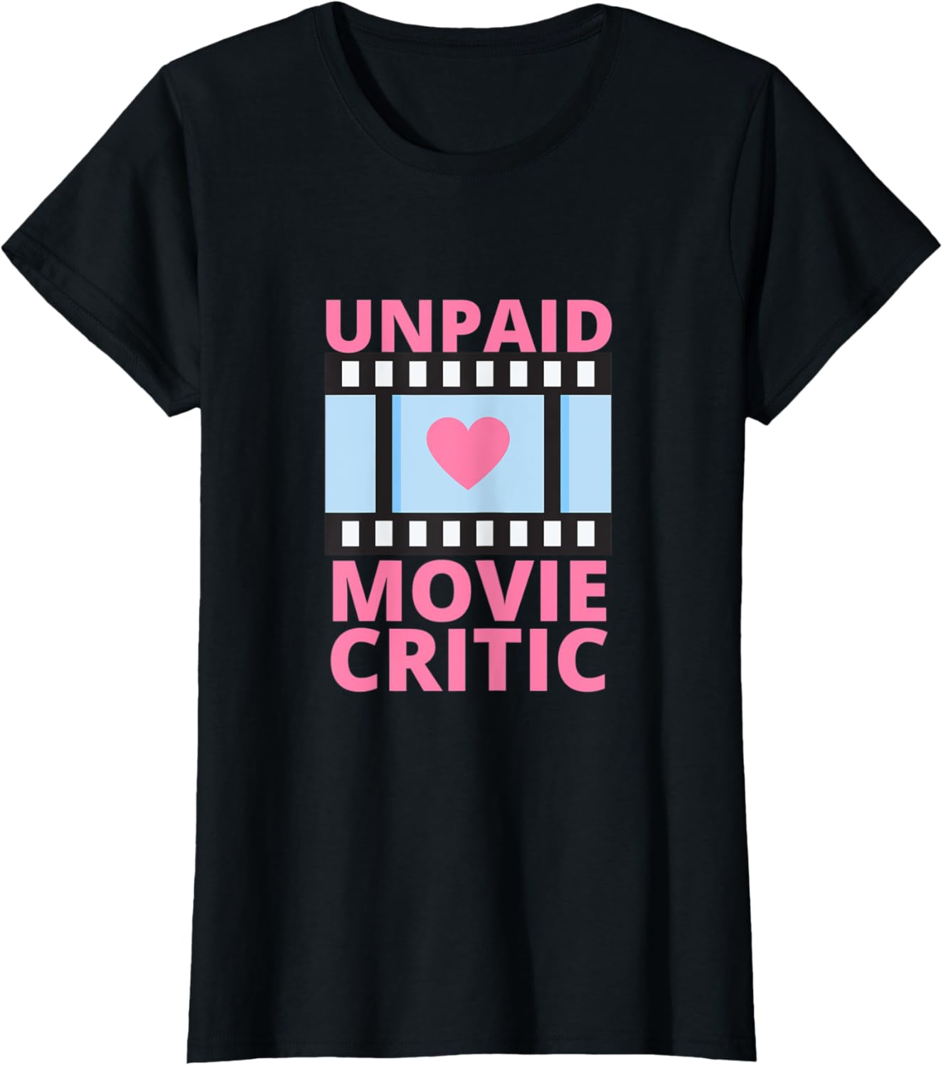 Womens Unpaid Movie Critic Filmmaker Themed Fun Apparel | Trending 2025 | Perfect Gift Idea