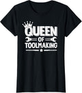 Womens Toolmaker Queen Of Toolmaking Tool And Die Maker Apparel | Premium Quality | Must-Have Style