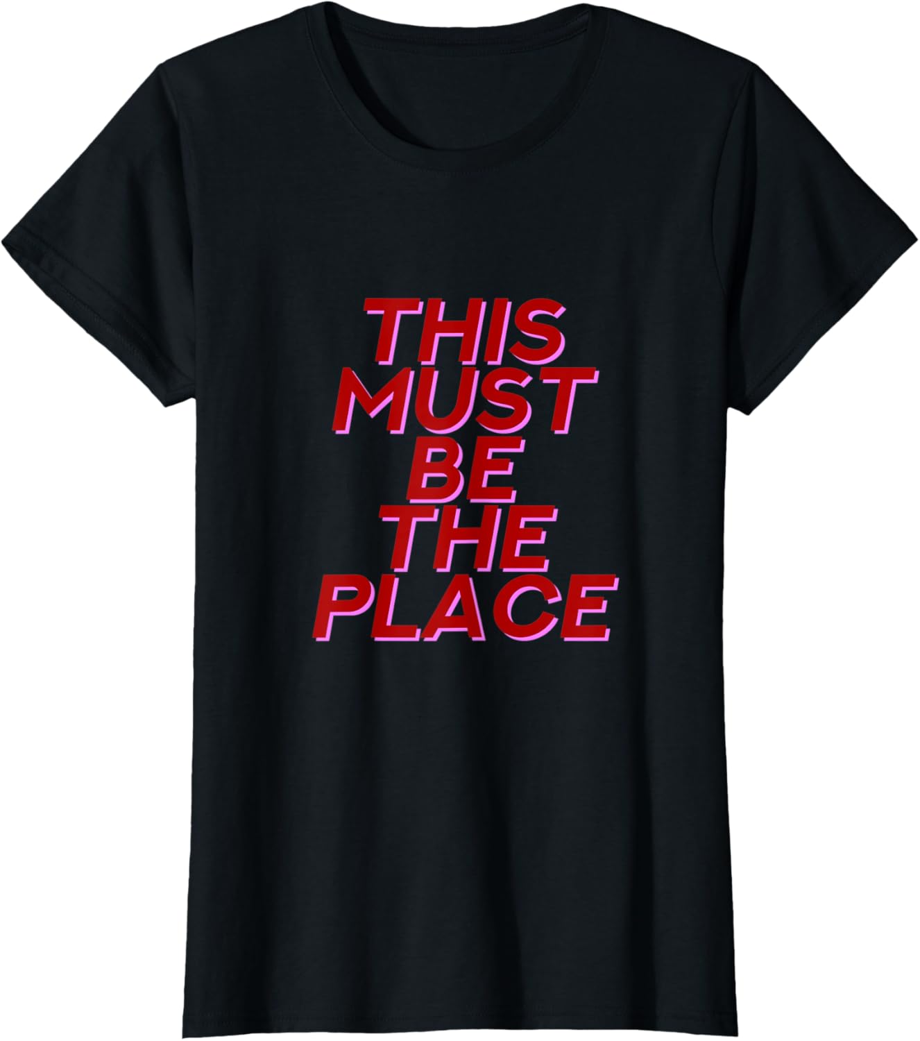 Womens This Must Be The Place - Independent Woman Girl Power Quote Apparel | High Search Volume | Customer Favorite