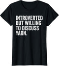 Womens Introverted But Willing to Discuss Yarn Funny Knitting Yarn Supply | High Search Volume | Customer Favorite
