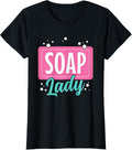 Soap Lady Funny Soap Maker Apparel | High Search Volume | Aesthetic Fit