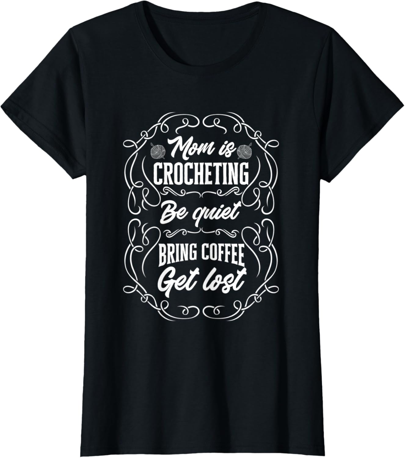 Womens Crochet Funny Mom Is Crocheting Be Quiet Bring Coffee Yarn Yarn Supply | Viral US Pick | High CTR Title