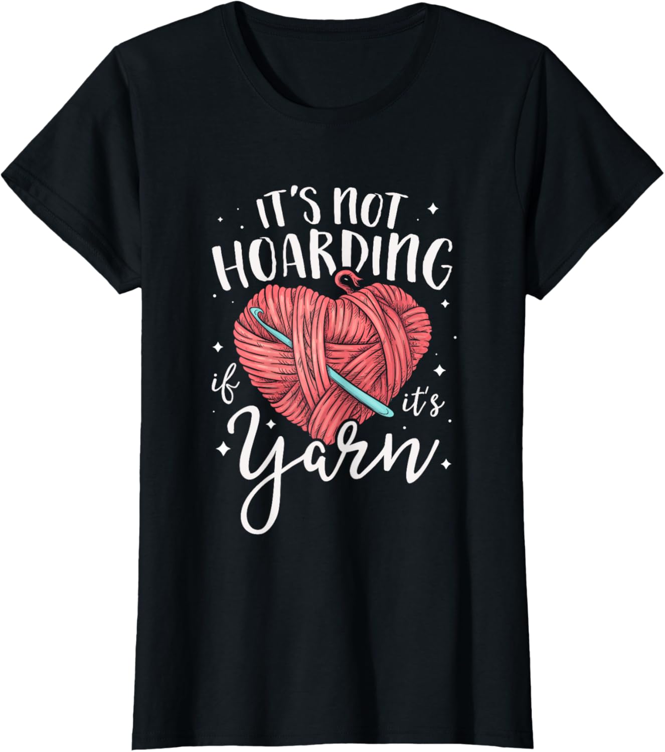 Knitting It's Not Hoarding If It's Yarn Knitter Crochet Yarn Supply | High Search Volume | Perfect for Crafters