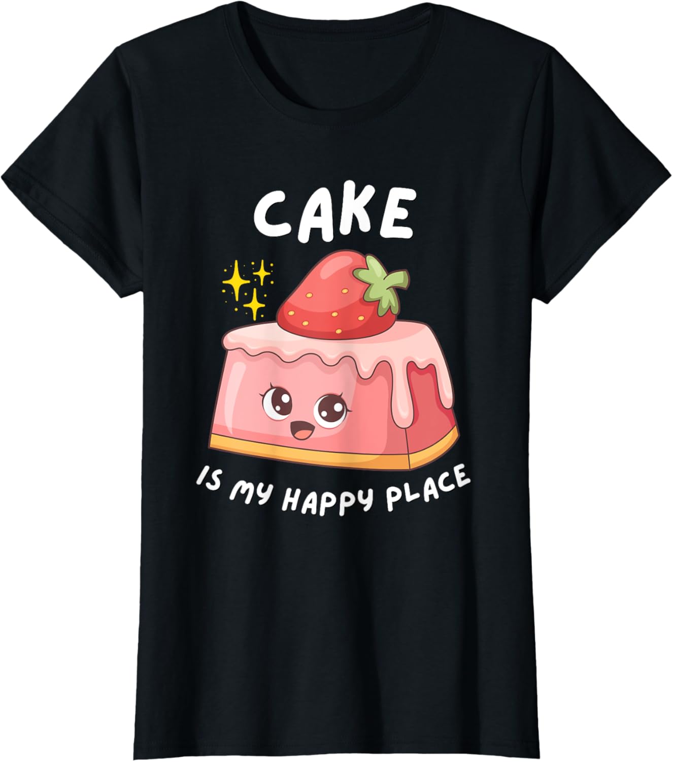 Cake Is My Happy Place - Birthday Party - Sweet Funny Apparel | US Viral Pick | Perfect Gift Choice