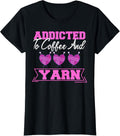 Womens Coffee And Yarn Addicted Knitting Crochet Quote Knitter Fun Yarn Supply | Premium Quality | Customer Favorite