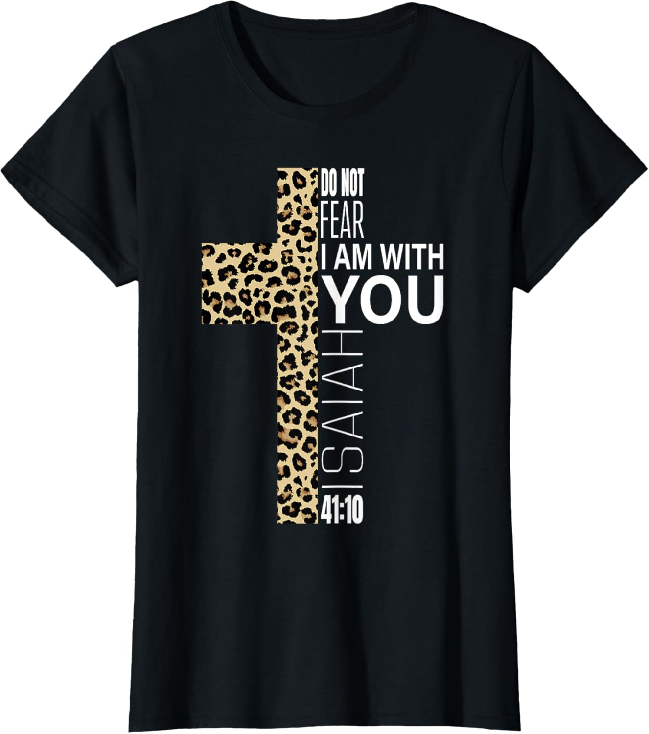Do Not Fear Verse Christian Mom Gifts Cheetah Print Cross Apparel High Search Demand Gift Ready