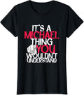 It's A Michael Thing You Wouldn't Understand Apparel | Premium Quality