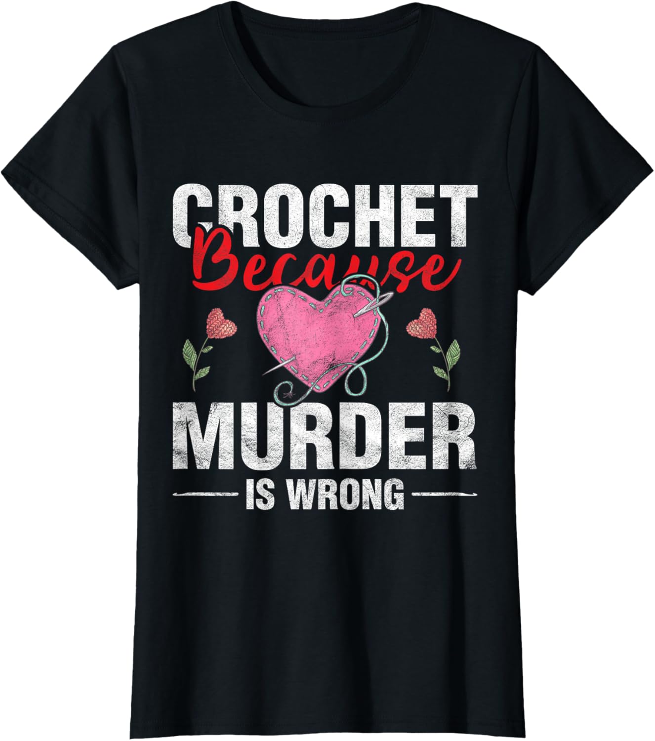 Womens Crochet Because Murder is Wrong Funny Quilting Sewing Yarn Yarn Supply | Premium Quality | Best Seller Choice