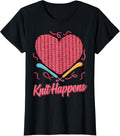 Womens Knit Happens! Funny Knitting Tee for Her Yarn Knitting T-Shirt | Trending 2025 | High CTR Title