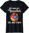 Womens All I Need are My Grandkids and Yarn Crochet and Knitting Yarn Supply | Premium Quality | High CTR Title