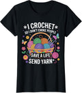 I Crochet So I Don u2019t Choke People Save Yarn Funny Quote Moms Yarn Supply | Premium Quality | Customer Favorite