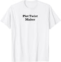 Plot Twist Maker Apparel | US Viral Style | Aesthetic Fit