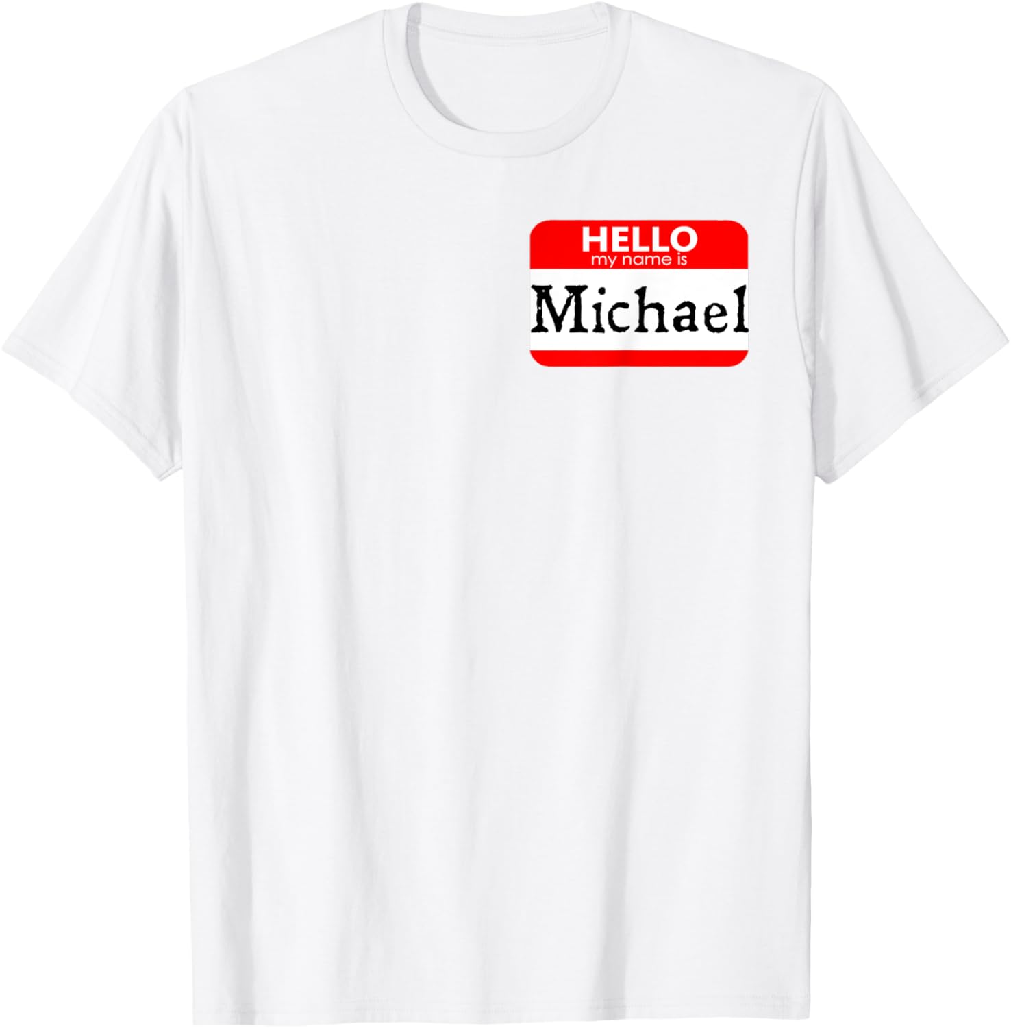 Hello My Name Is Michael Funny Apparel | US Best Seller