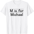 Back To School M is for Michael First Day of School Kids Apparel | Perfect Gift Idea