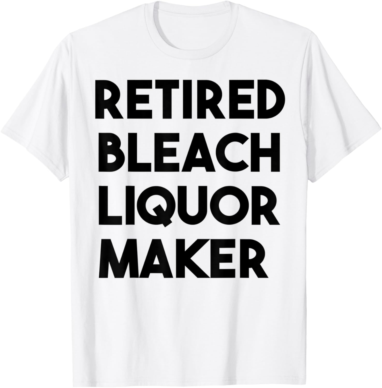 Retired Bleach Liquor Maker Apparel | High Search Volume | Must-Have Style