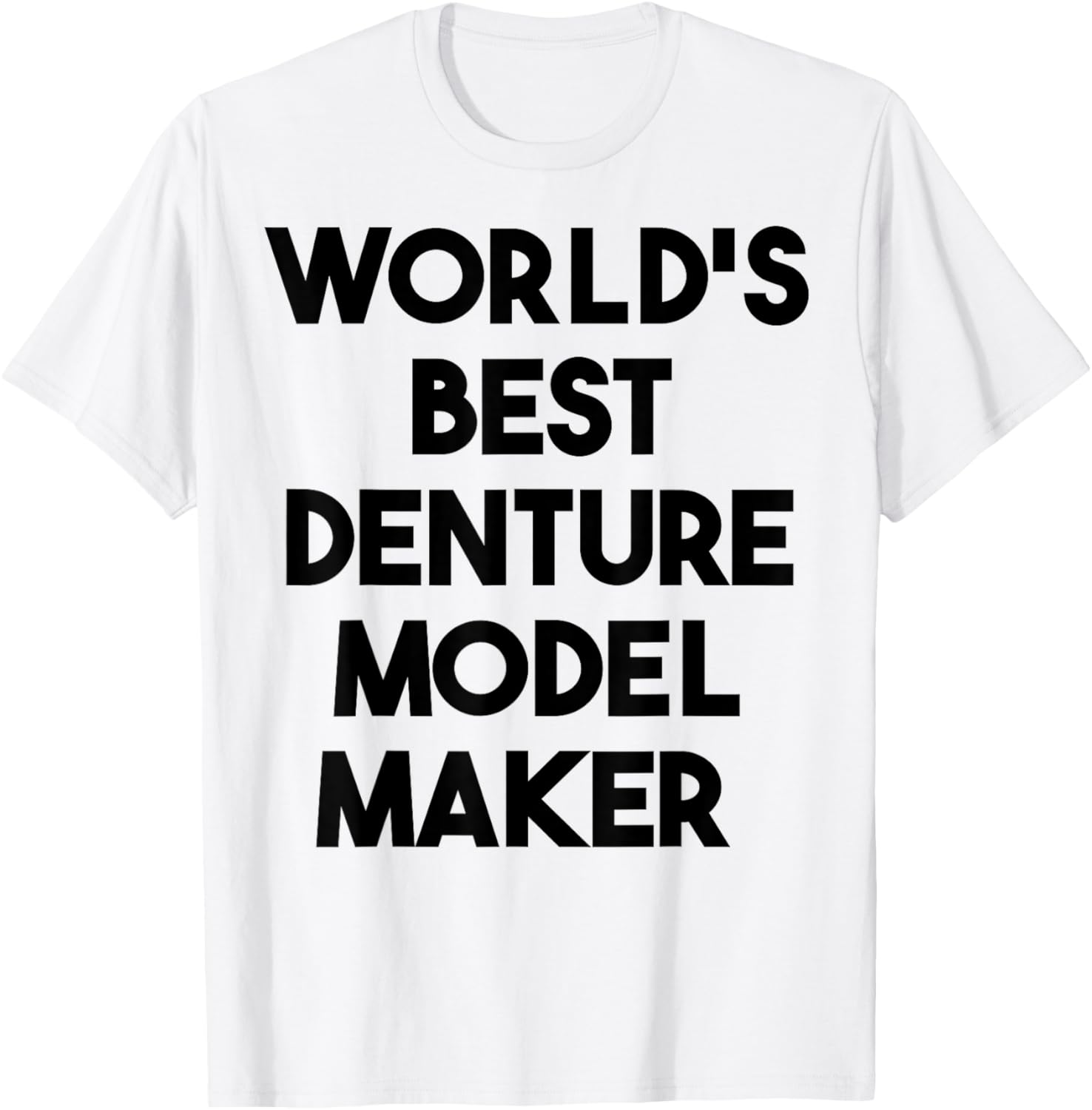 World's Best Denture Model Maker Apparel | US Viral Style | Must-Have Style