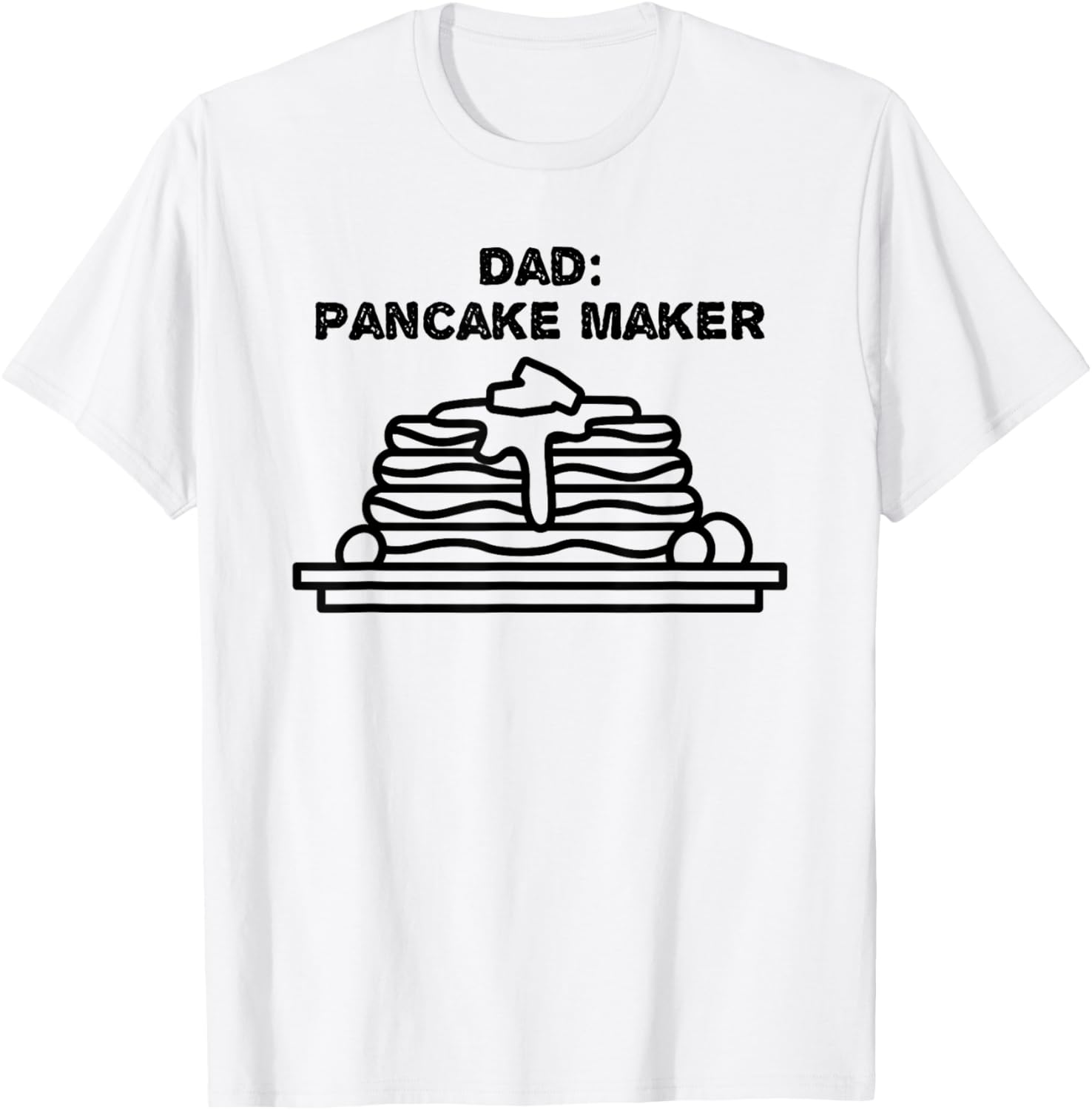 Dad The Pancake Maker T-Shirt Funny Father's Day Gift Tee T-Shirt | Trending 2025 | Must-Have Style