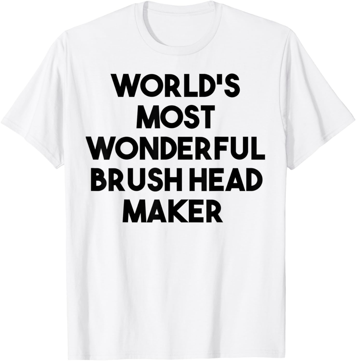 World's Most Wonderful Brush Head Maker Apparel | Best Seller Pick | Must-Have Style