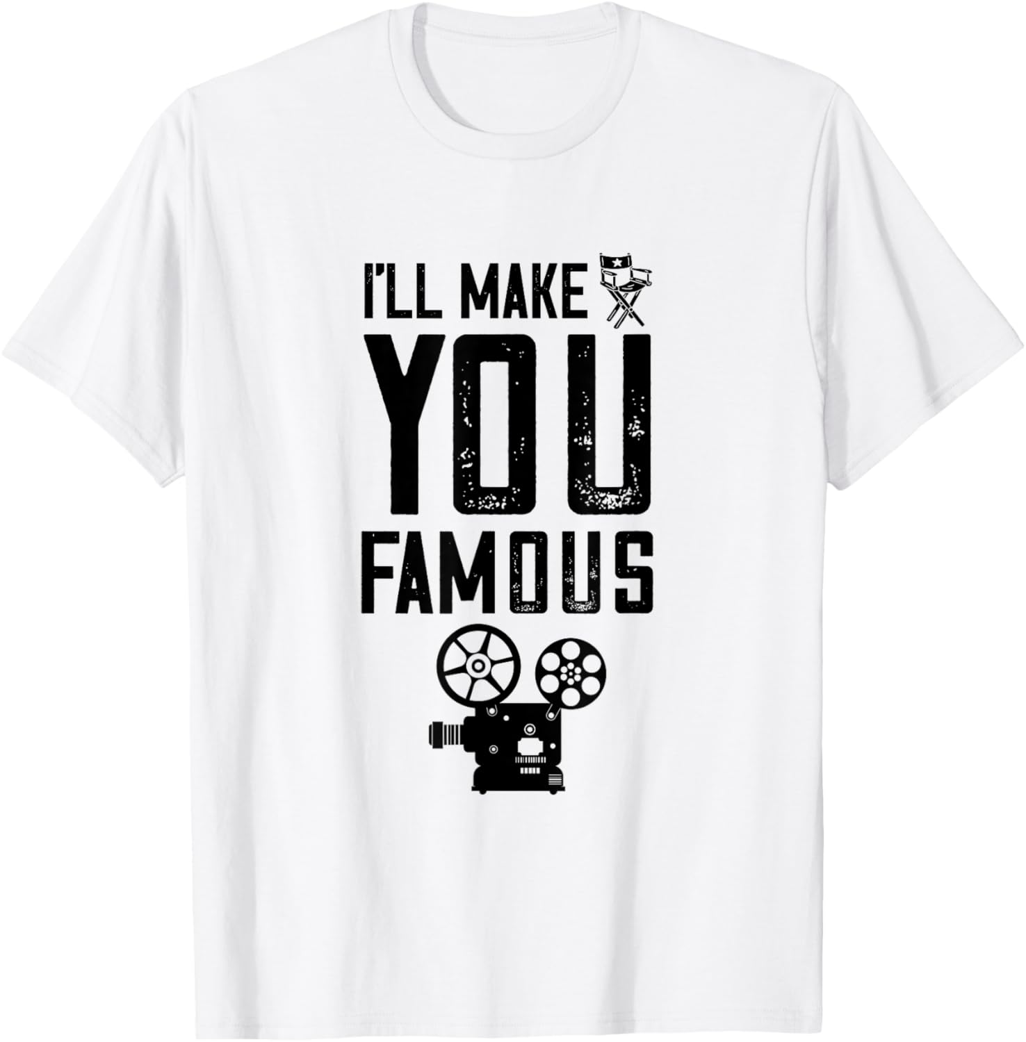 Film Producer Film Director I'll Make You Famous Filmmaker Apparel | US Viral Style | Comfort Daily Wear
