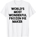 World's Most Wonderful Frozen Pie Maker Apparel | Premium Quality | Must-Have Style