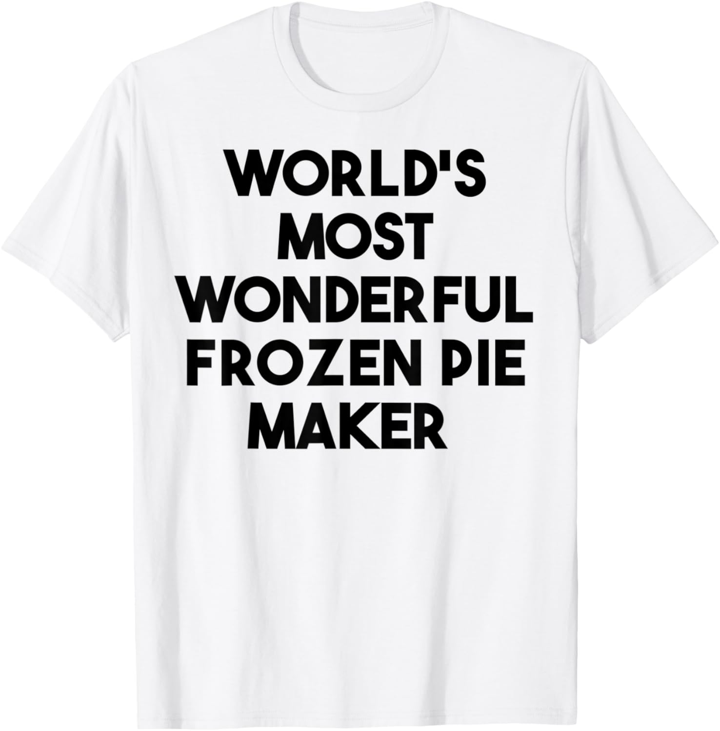 World's Most Wonderful Frozen Pie Maker Apparel | Premium Quality | Must-Have Style