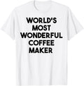 World's Most Wonderful Coffee Maker Apparel | Premium Quality | Comfort Daily Wear