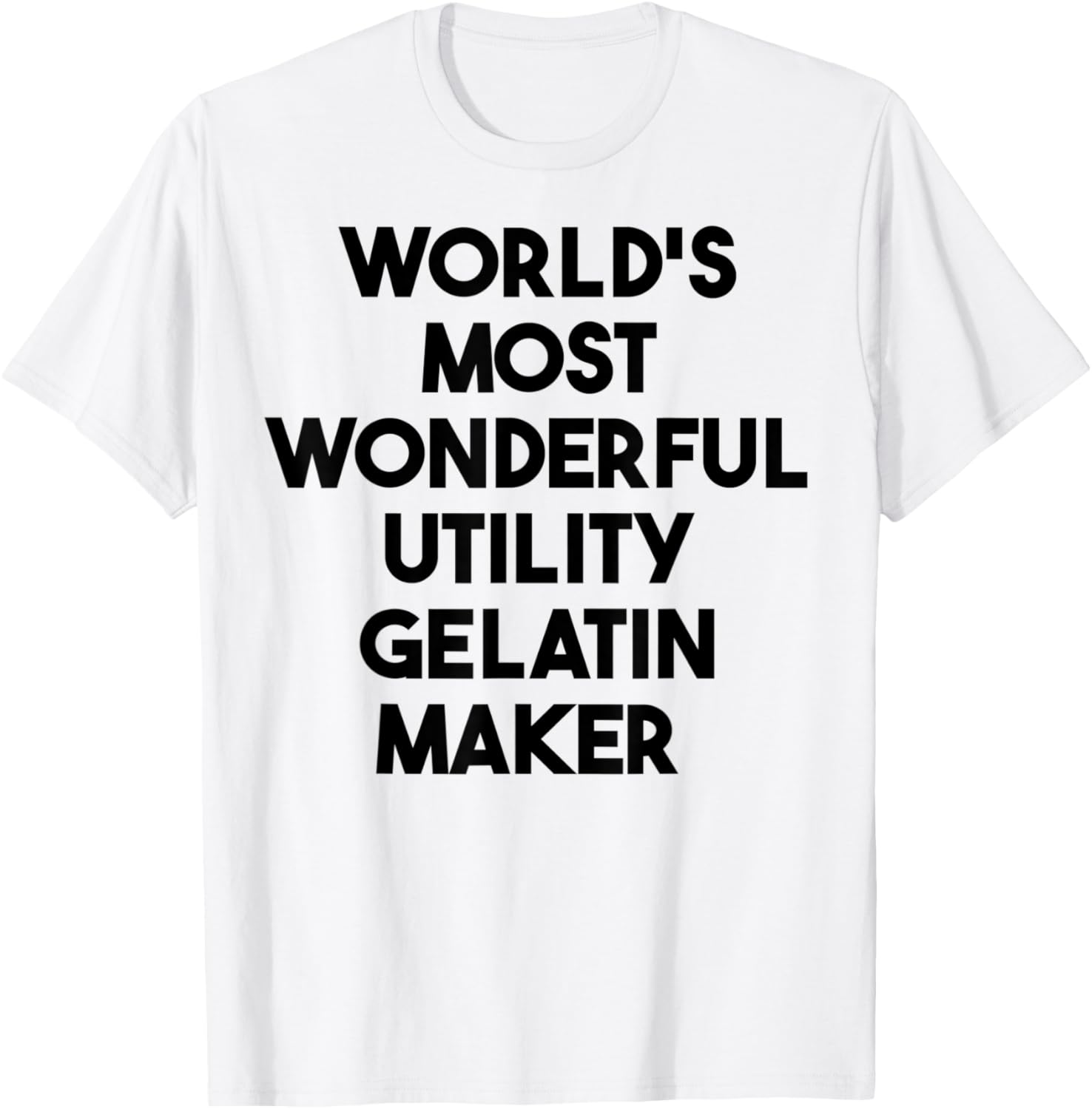 World's Most Wonderful Utility Gelatin Maker Apparel | US Viral Style | Perfect Gift Idea