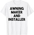 Awning Maker And Installer Apparel | Best Seller Pick | Must-Have Style
